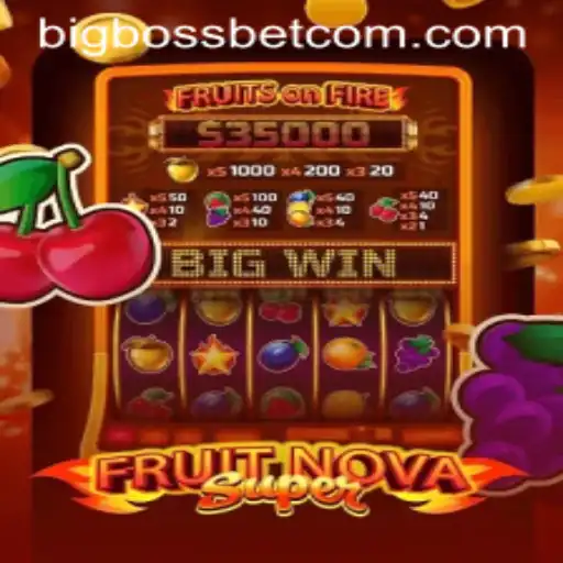 Exploring the Exciting Universe of FruitNovaSuper and the Thrill of BigBossBet