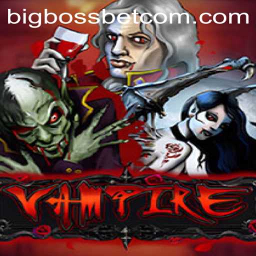 Discover the Thrilling World of Vampire: An Exciting BigBossBet Game
